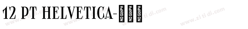 12 pt Helvetica字体转换